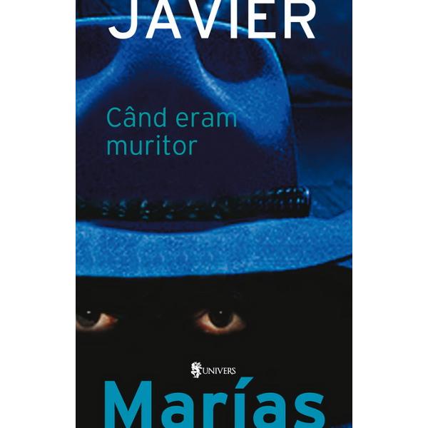 Cand eram muritor - Javier Marías