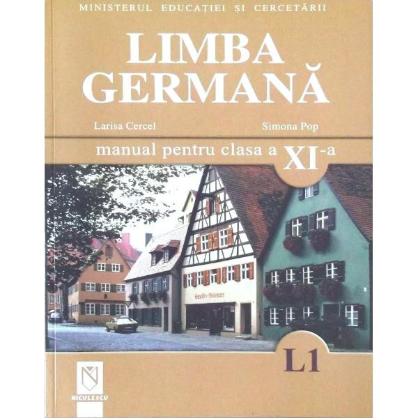 Limba germana L1 - Clasa 11 - Manual - Larisa Cercel, Simona Pop