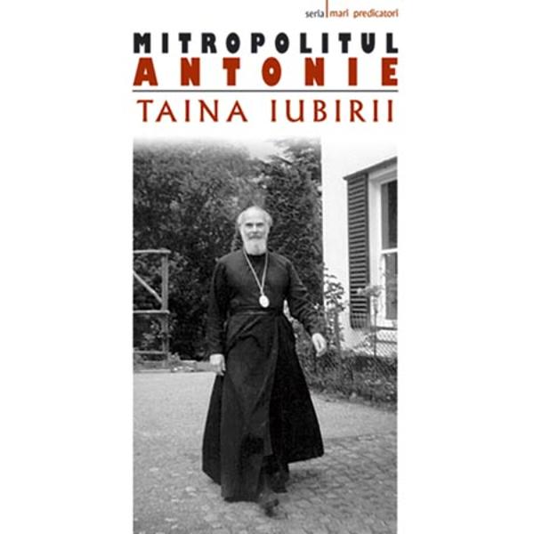 Taina iubirii - Mitr.Antonie