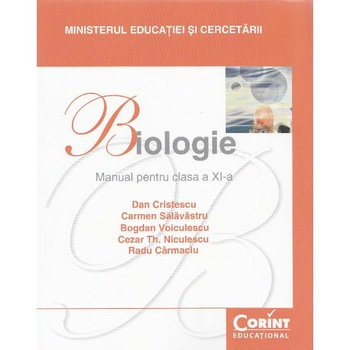 Biologie - Clasa 11 - Manual - Dan Cristescu, Carmen Salavastru, Bogdan Voiculescu Biologie - Clasa 11 - Manual - Dan Cristescu, Carmen Salavastru, Bogdan Voiculescu