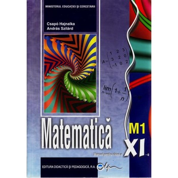 Matematica Cls 11 M1 - Csapo Hajnalka, Andras Szilard Matematica Cls 11 M1 - Csapo Hajnalka, Andras Szilard