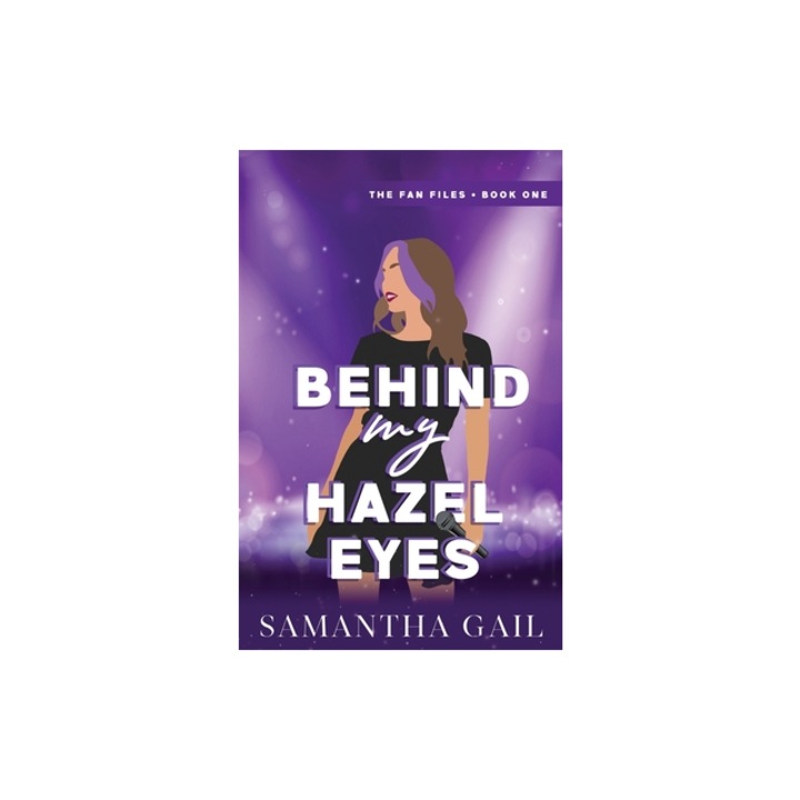 Behind My Hazel Eyes, Samantha Gail