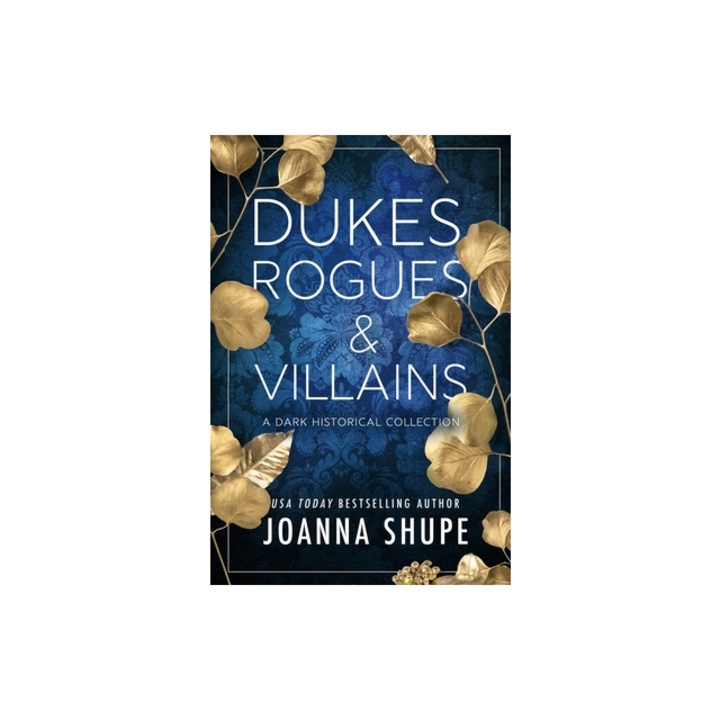 Dukes, Rogues & Villains, Joanna Shupe