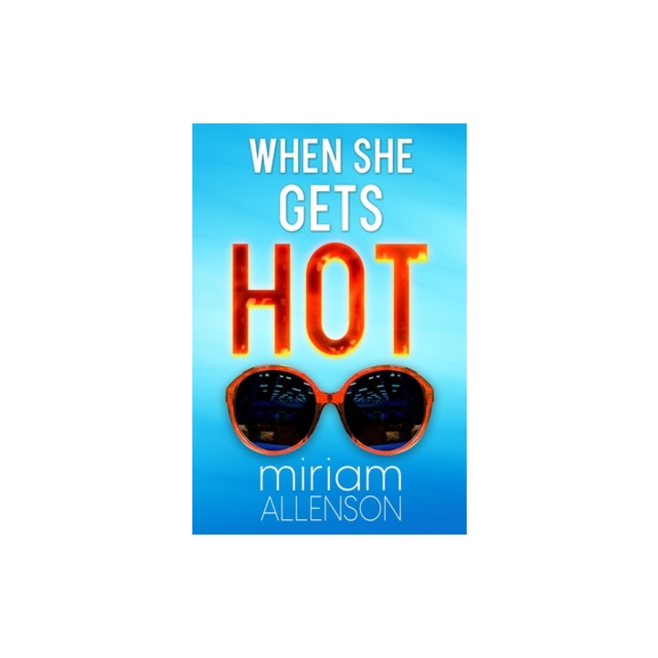 When She Gets Hot, Miriam Allenson
