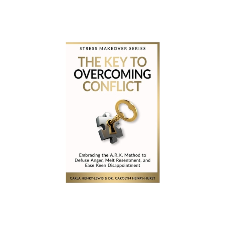 The Key To Overcoming Conflict, Carla Henry-Lewis