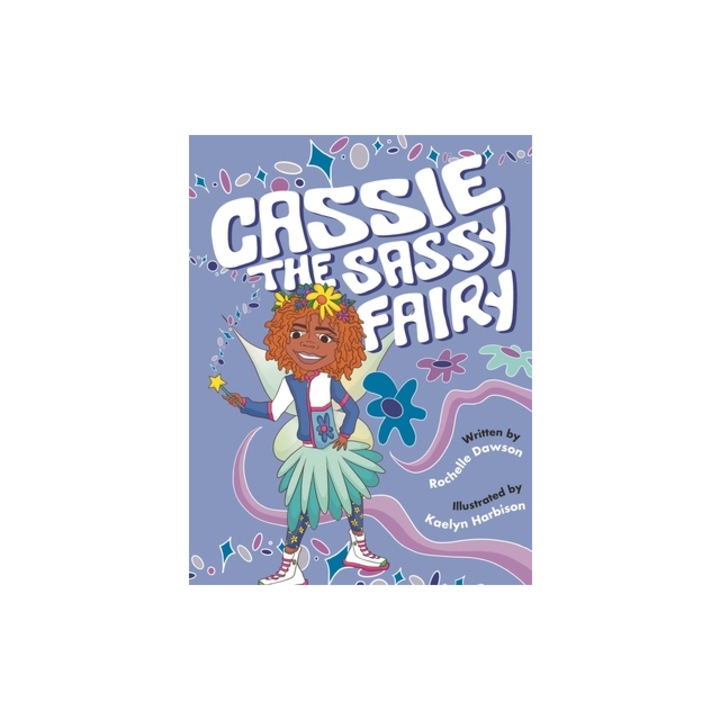 Cassie The Sassy Fairy, Rochelle D. Dawson