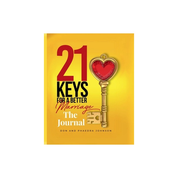 21 Keys For A Better Marriage The Journal, Phaedra Johnson