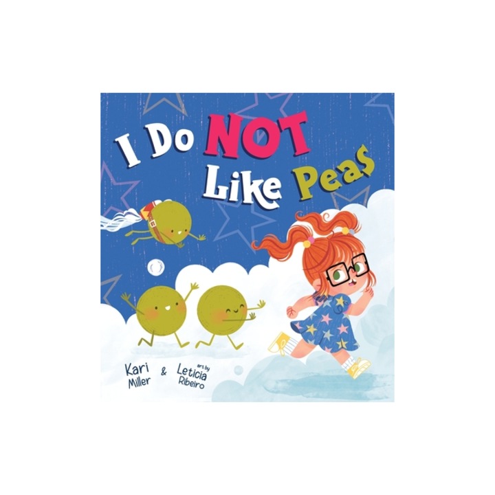 I Do Not Like Peas, Kari Miller