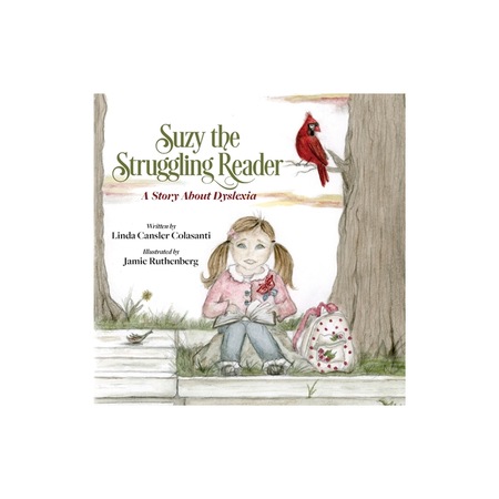 Suzy The Struggling Reader A Story About Dyslexia, Linda Colasanti ...