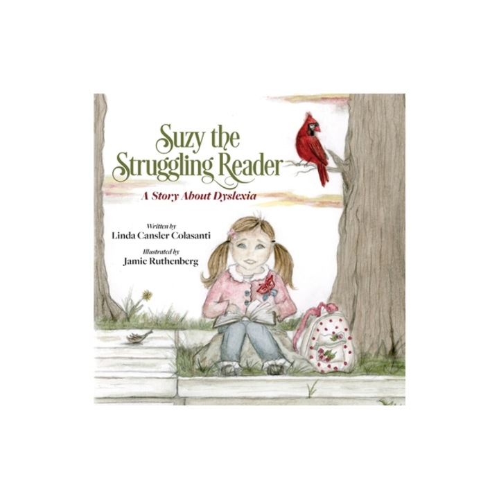 Suzy The Struggling Reader A Story About Dyslexia, Linda Colasanti ...