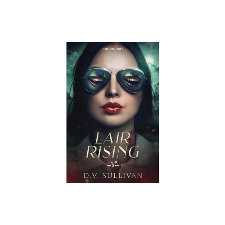 Lair Rising, D. V. Sullivan