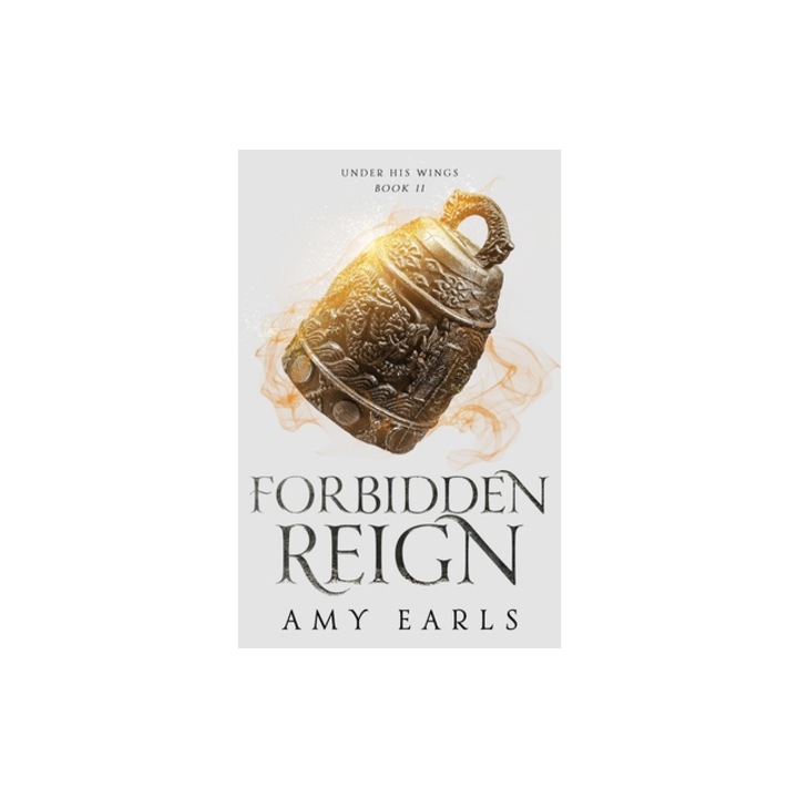 Forbidden Reign A Young Adult Contemporary, Adventure Fantasy, Amy Earls