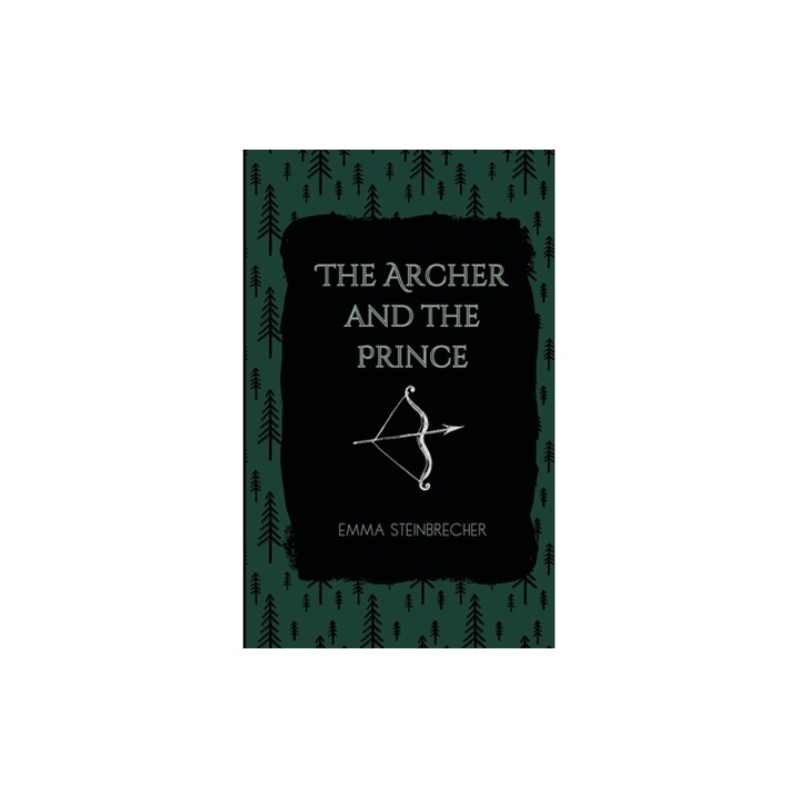 The Archer and The Prince, Emma Steinbrecher