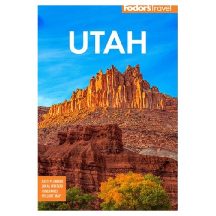 Fodor's Utah: With Zion, Bryce Canyon, Arches, Capitol Reef, And Canyonlands National Parks - Fodor's Travel Guides