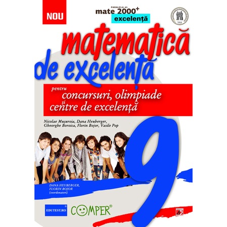 Mate Excelenta Clasa A Ix A Dana Heuberger Coordonator Florin Bojor Coordonator Nicolae Musuroia Gheorghe Boroica Vasile Pop Emag Ro