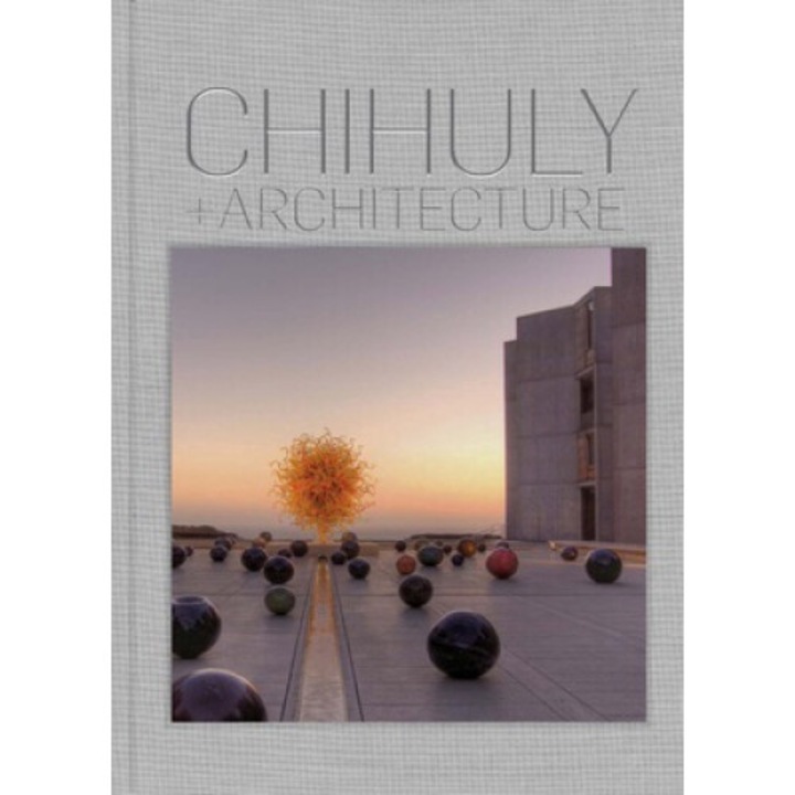 Chihuly And Architecture - Eleanor Heartney