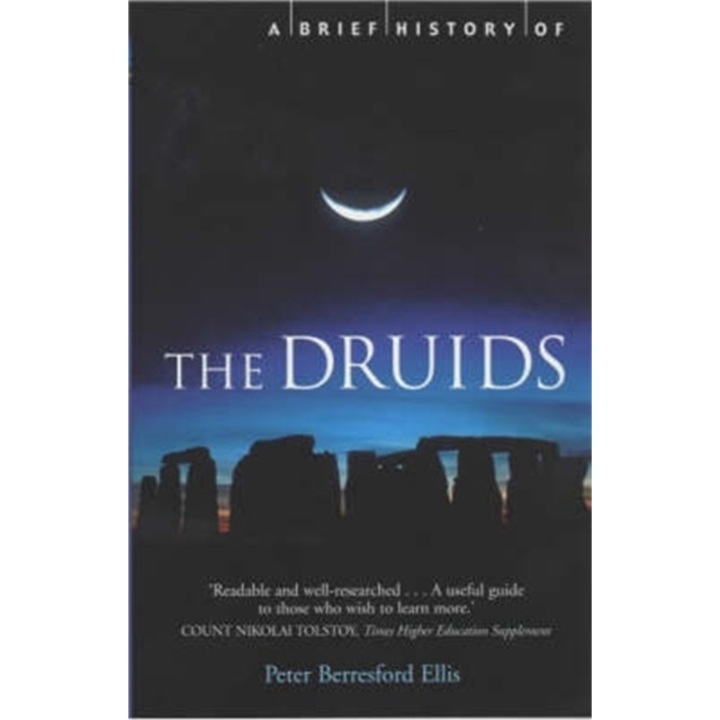 Brief History Of The Druids - Peter Ellis