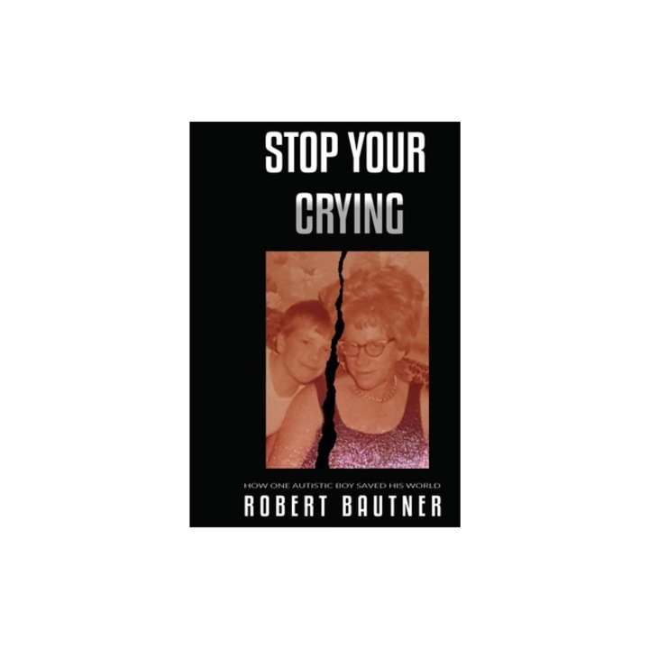 Stop Your Crying, Robert Bautner
