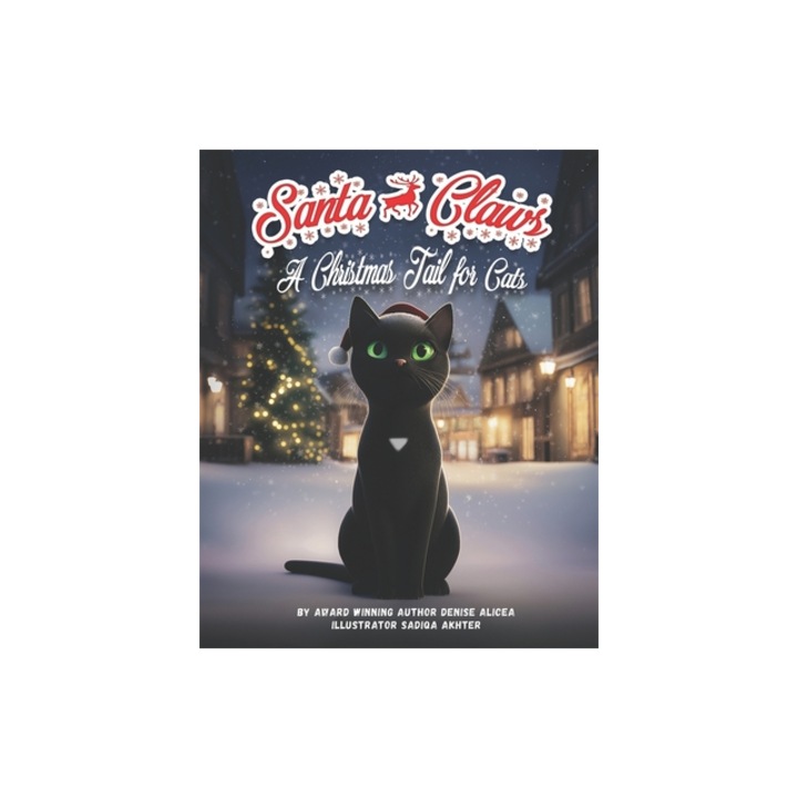 Santa Claws A Christmas Tail for Cats, Sadiqa Akhter