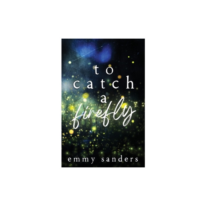 To Catch a Firefly Special Edition, Emmy Sanders