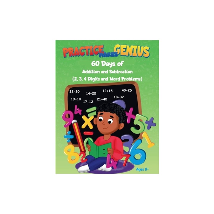 Practice Makes Genius 60 Days of Addition and Subtraction - 2, 3, 4 Digits and Word Problems, Math Tutor Tiff