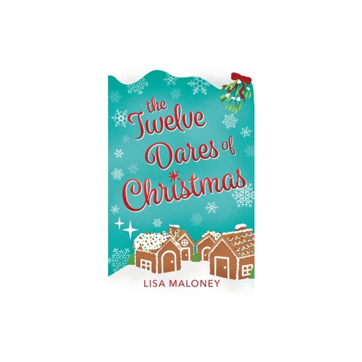 The Twelve Dares of Christmas, Lisa Maloney