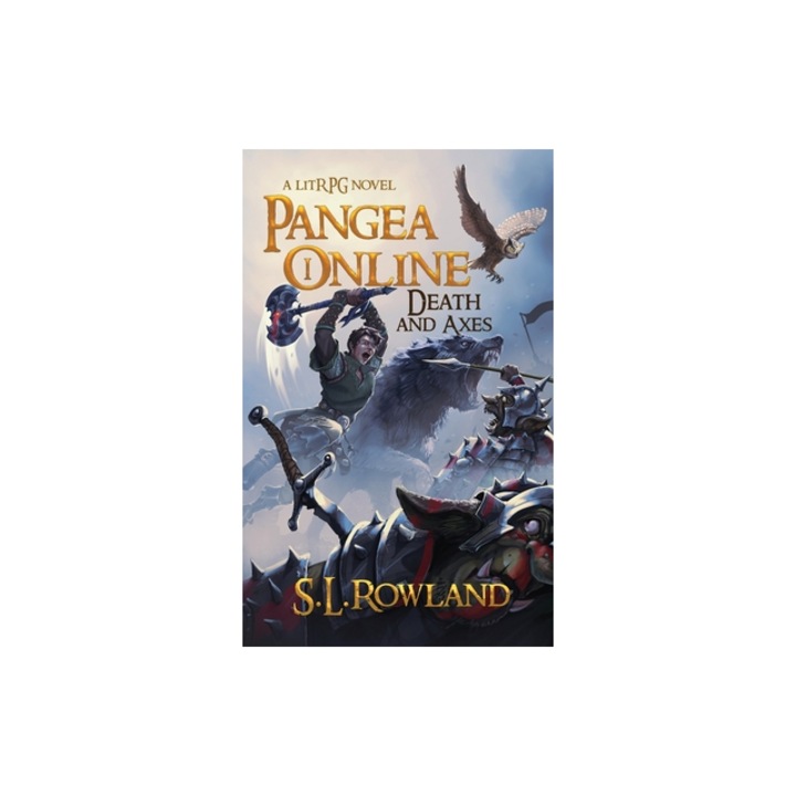 Pangea Online Death and Axes A LitRPG Novel, S. L. Rowland