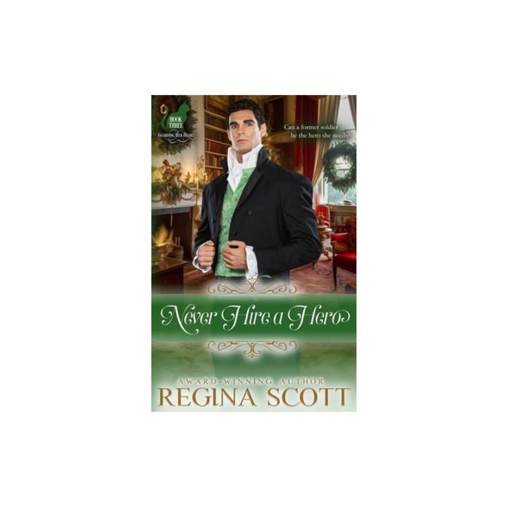 Never Hire a Hero, Regina Scott