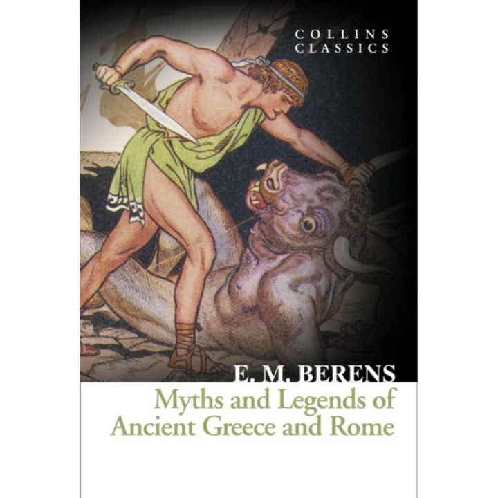 Myths And Legends Of Ancient Greece And Rome - E. M. Berens