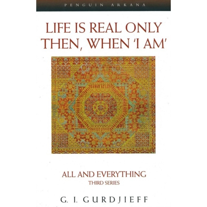 Life Is Real Only Then, When 'i Am' - G. Gurdjieff