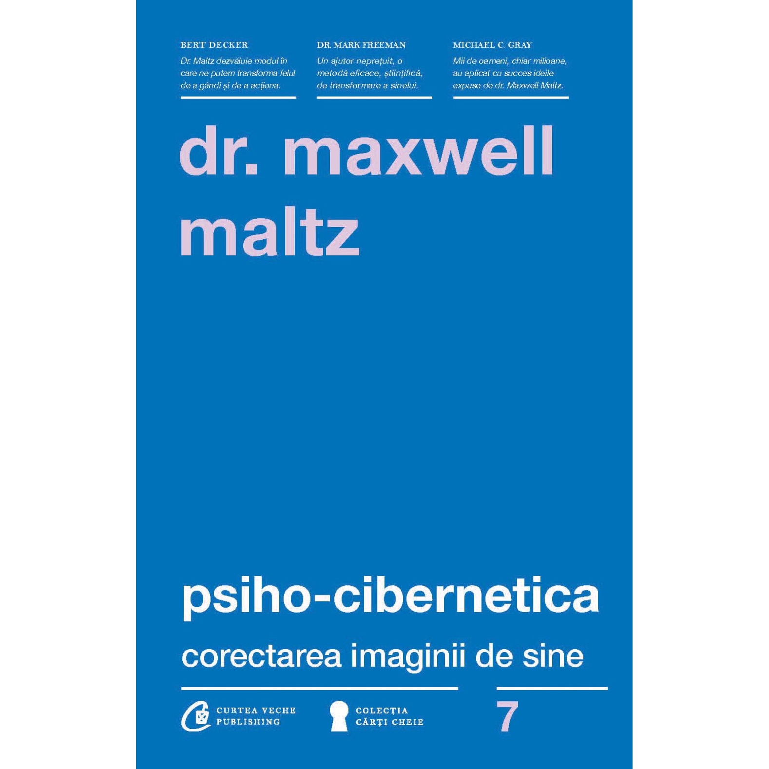 Psiho - cibernetica. Corectarea imaginii de Dr. Maxwell Maltz - eMAG.ro