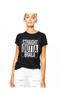 Tricou dama negru - Straight Outta Braila, Negru Tricou dama negru - Straight Outta Braila, Negru