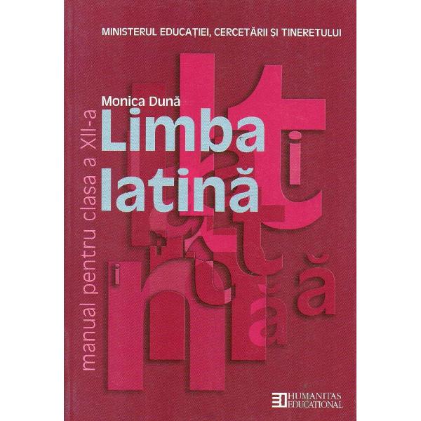 Latina - Clasa 12 - Manual - Monica Duna
