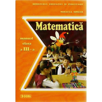 Manual matematica clasa 3 - Mihaela Singer Manual matematica clasa 3 - Mihaela Singer