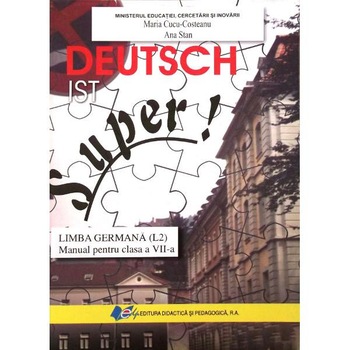 Limba germana L2 - Clasa 7 - Manual. Deutsch ist Super - Maria-Cucu Costeanu, Ana Stan Limba germana L2 - Clasa 7 - Manual. Deutsch ist Super - Maria-Cucu Costeanu, Ana Stan