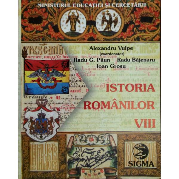 Istoria romanilor. Manual - A. Vulpe, R. G. Paun, R. Bajenaru, I. Grosu