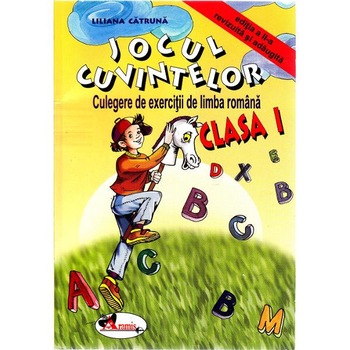 Jocul cuvintelor cls 1 - Liliana Catruna Jocul cuvintelor cls 1 - Liliana Catruna