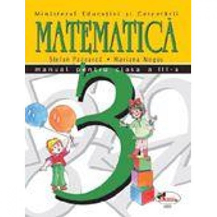 Manual matematica Clasa 3 - Stefan Pacearca, Mariana Mogos