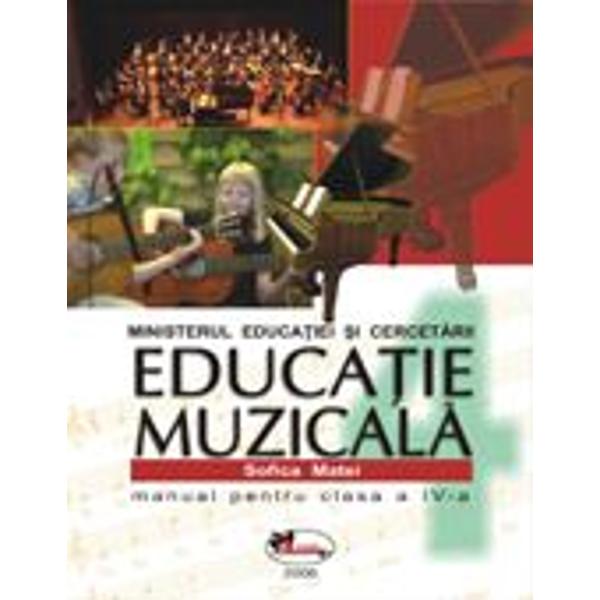 Educatie Muzicala - Clasa 4 -Manual - Sofica Matei