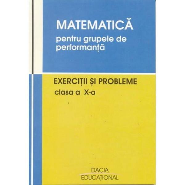 Matematica cls 10 exercitii si probleme pentru grupele de performanta