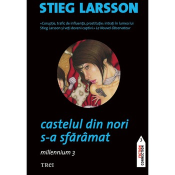 Castelul din nori s-a sfaramat. Millenium 3 - Stieg Larsson Castelul din nori s-a sfaramat. Millenium 3 - Stieg Larsson