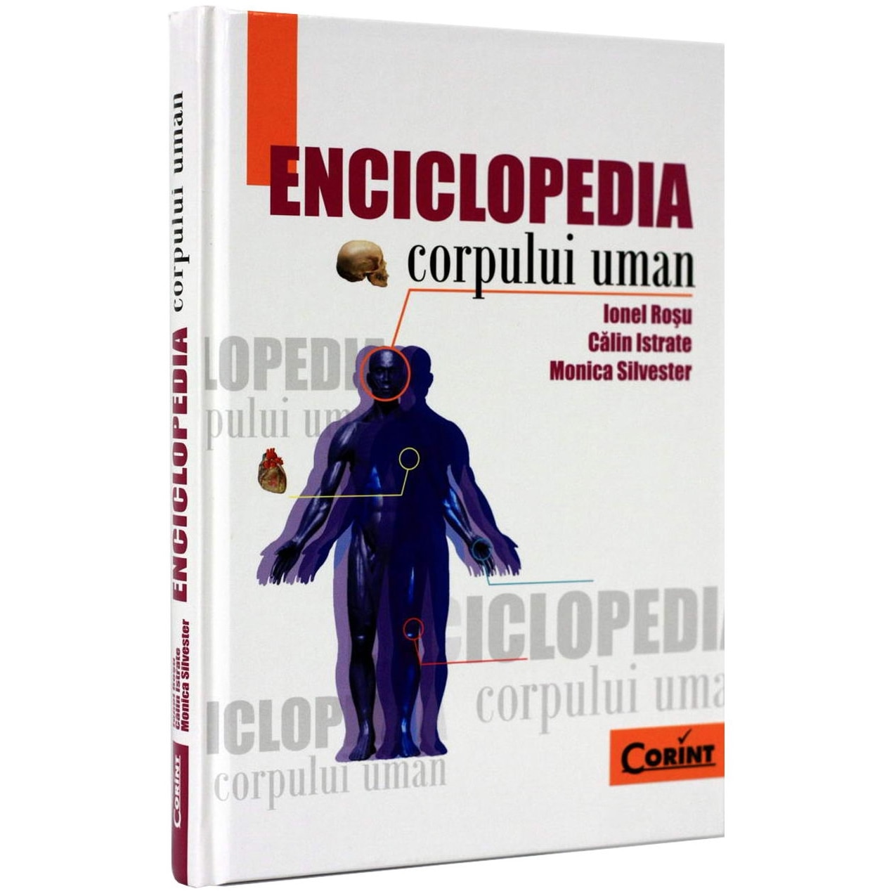 Enciclopedia corpului uman - Ionel Rosu, Calin Istrate, Monica Silvester