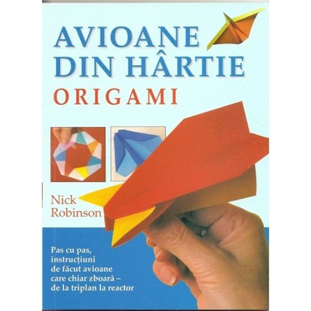 Origami Avioane Din Hartie Nick Robinson Emag Ro