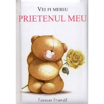 Vei fi mereu prietenul meu Vei fi mereu prietenul meu