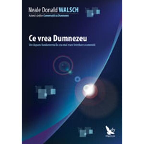 Ce Vrea Dumnezeu - Neale Donald Walsch