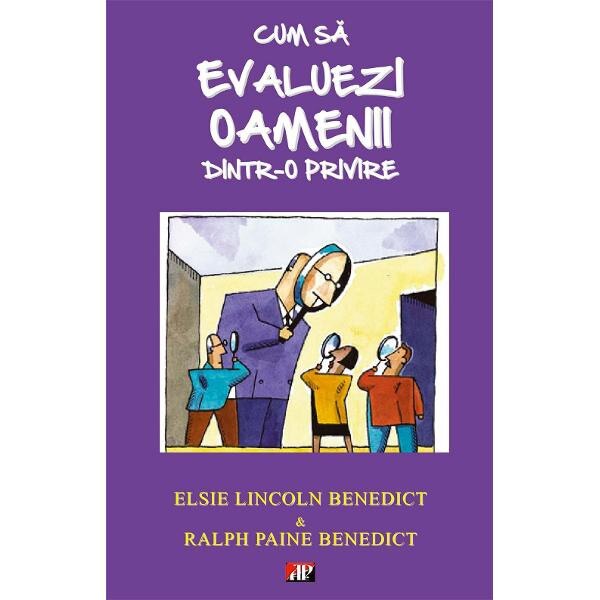 Cum sa evaluezi oamenii dintr-o privire - Elsie Lincoln Benedict