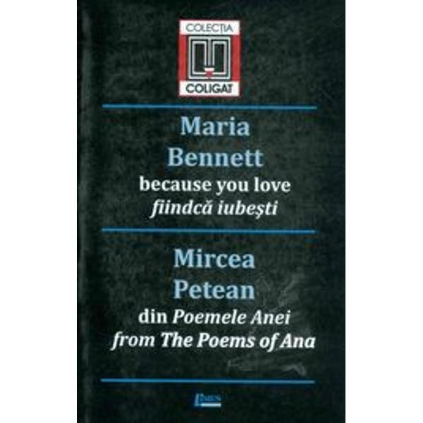 Fiindca Iubesti - Maria Bennett, Din Poemele Anei - Mircea Petean
