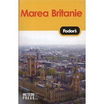 Fodor's - Marea Britanie Fodor's - Marea Britanie