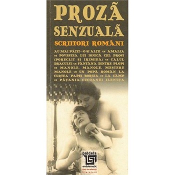 Proza senzuala (scriitori romani) Proza senzuala (scriitori romani)