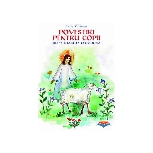 Povestiri pentru copii - Ileana Vasilescu